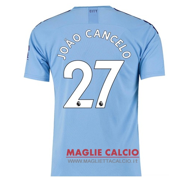 nuova maglietta manchester city 2019-2020 cancelo 27 prima