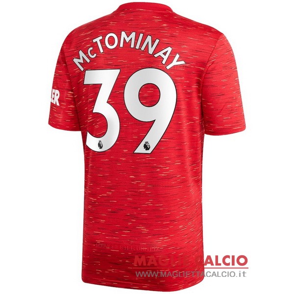 nuova maglietta manchester united 2020-2021 mctominay 39 prima