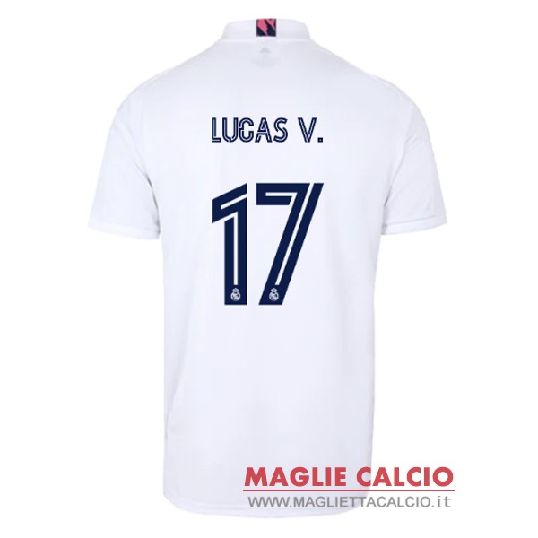 nuova maglietta real madrid 2020-2021 lucas v. 17 prima