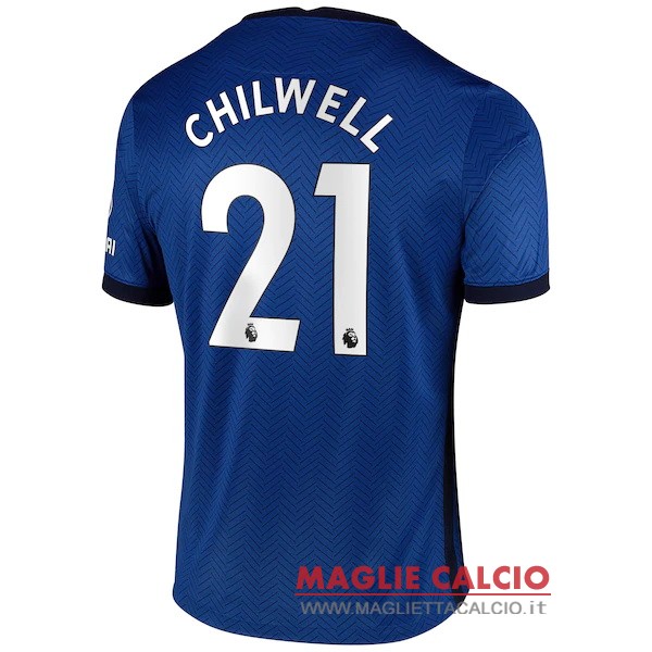 nuova maglietta chelsea 2020-2021 chilwell 21 prima