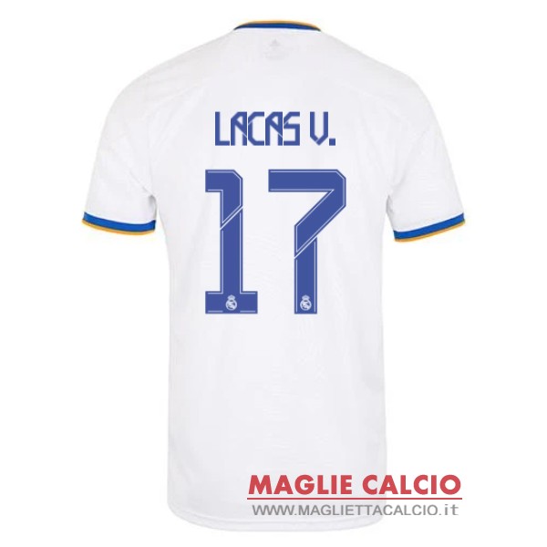 nuova maglietta real madrid 2021-2022 lucas v. 17 prima