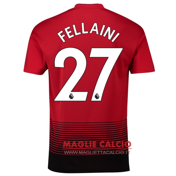 nuova maglietta manchester united 2018-2019 fellaini 27 prima