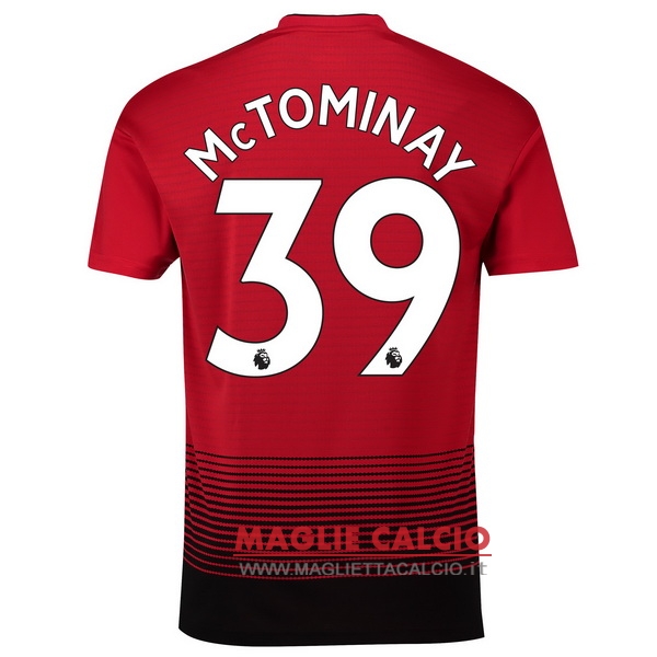 nuova maglietta manchester united 2018-2019 mctominay 39 prima